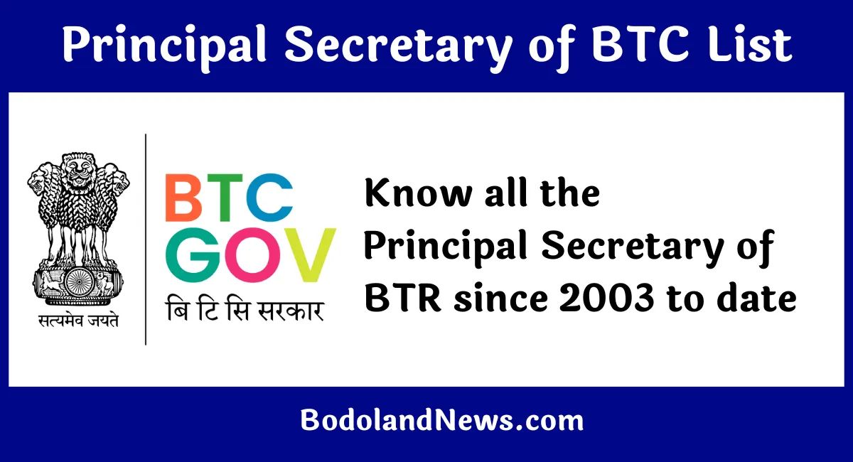 Principal Secretary of BTC List